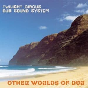 Other Worlds Of Dub
