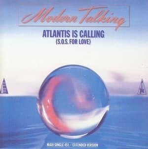 Atlantis Is Calling (S.O.S. For Love) (Extended Version)