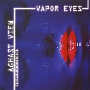 Vapor Eyes
