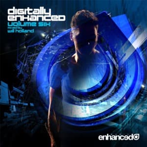 Digitally Enhanced Volume Six (mixed By Will Holland)