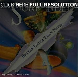 Better Later Than Never