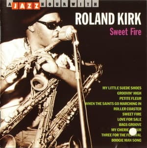 Sweet Fire (A Jazz Hour With Roland Kirk)