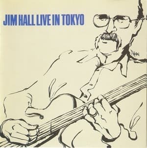 Jim Hall Live In Tokyo - Complete Version