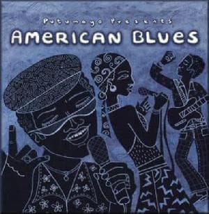 Putumayo Presents - American Blues
