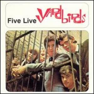 Five Live Yardbirds (1999 Remastered)