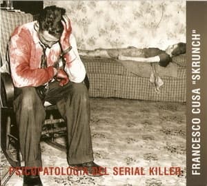 Psicopatologia Del Serial Killer