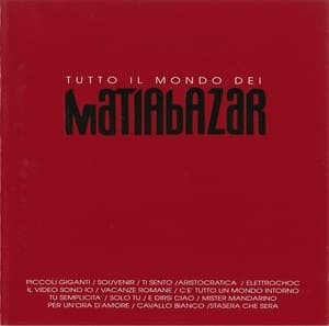 Tutto Il Mondo Dei Matia Bazar