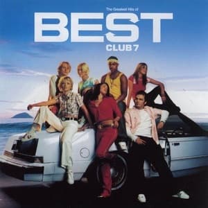 Best - The Greatest Hits Of S Club 7