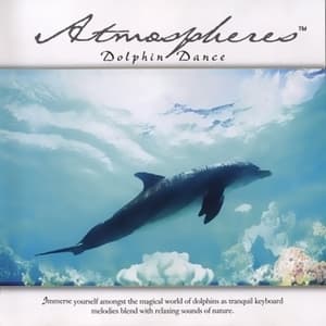 Atmospheres: Dolphin Dance