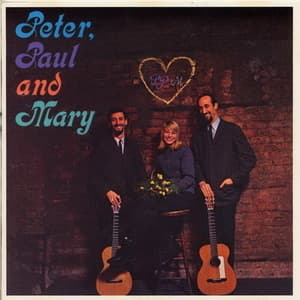 Peter, Paul And Mary