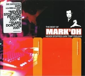 The Best Of Mark'Oh - Never Stopped Livin' That Feeling