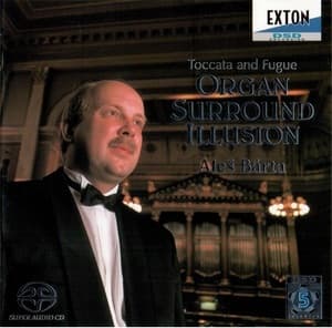 Toccata & Fugue - Organ Surround Illusion Ales Barta