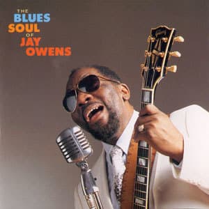 The Blues Soul Of Jay Owens