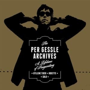 The Per Gessle Archives (A Lifetime Of Songwriting)