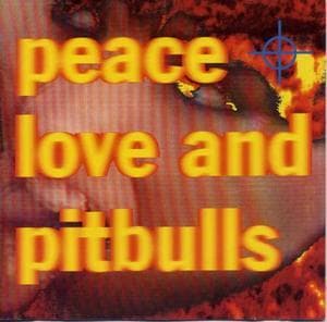 Peace Love And Pitbulls
