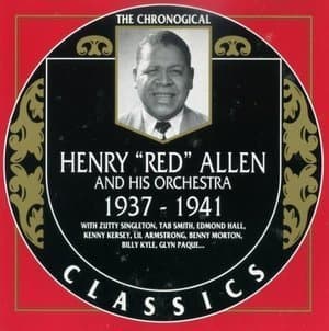 The Chronological Henry 'red' Allen 1937-1941