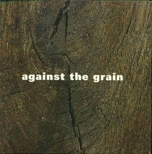 Against The Grain