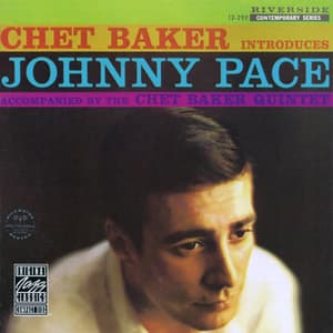 Chet Baker Introduces Johnny Pace