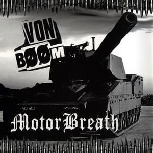 Von Boom / Motorbreath