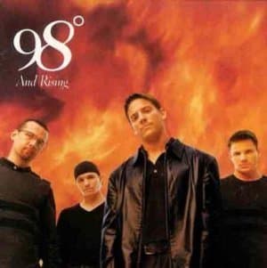 98 Degrees And Rising