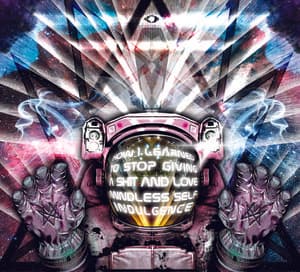 How I Learned To Stop Giving A Shit And Love Mindless Self Indulgence