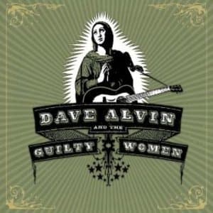 Dave Alvin & The Guilty Women