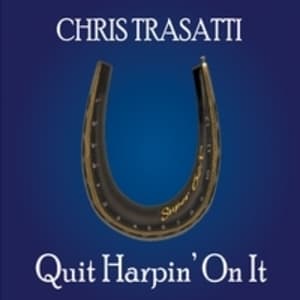 Quit Harpin' On It