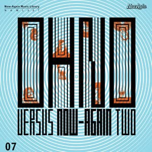 Oh No Vs. Now-again 2