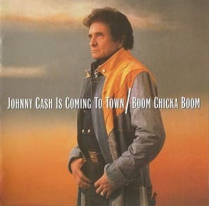 Johnny Cash Is Coming To Town / Boom Chicka Boom