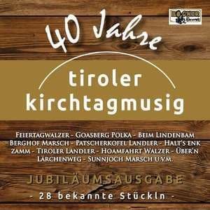 20 Jahre Tiroler Kirchtagsmusig