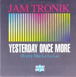 Yesterday Once More (every Sha La La La)