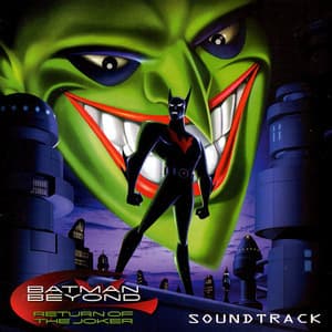 Batman Beyond - Return Of The Joker [OST]