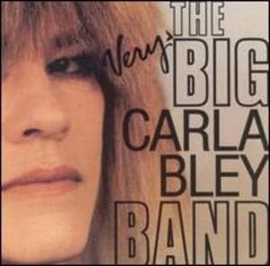 The Very Big Carla Bley Band