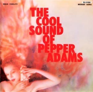 The Cool Sound Of Pepper Adams