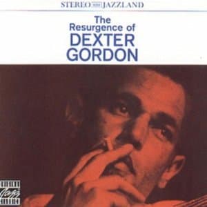 The Resurgence Of Dexter Gordon