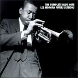 The Complete Blue Note Lee Morgan Fifties Sessions