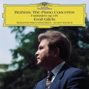 Piano Concertos Nos. 1 & 2, 7 / Fantasien op. 116 (Emil Gilels, Eugen Jochum)