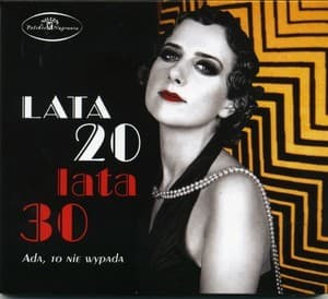 Lata 20 Lata 30 - Ada, To Nie Wypada