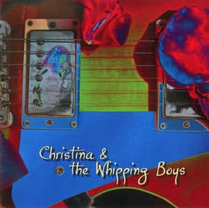 Christina & The Whipping Boys