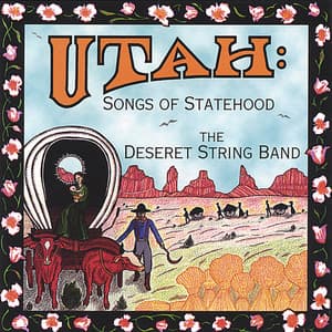 Utah - Songs Of Statehood
