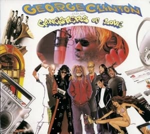 George Clinton And His Gansters Of Love