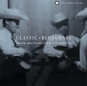 Classic Bluegrass (smithsonian Folkways)