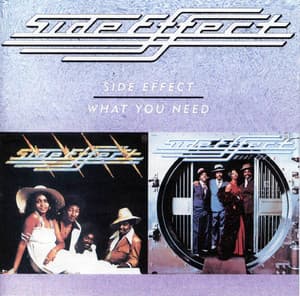 Side Effect / What You Need