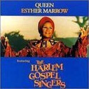 The Harlem Gospel Singers Feat. Queen Ester Marrow