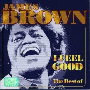 I Feel Good  - The Best of