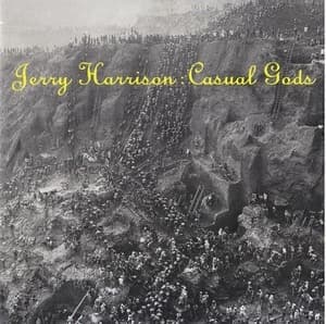  Jerry Harrison : Casual Gods