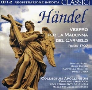 Vespro Per La Madonna Del Carmelo (roma, 1707) (hwv 232, 237, 243) (disc 1)
