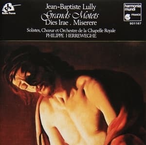 Lully - Dies Irae, Miserere; Dumont - Memorare