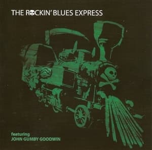 The Rockin' Blues Express (feat. John Gumby Goodwin)