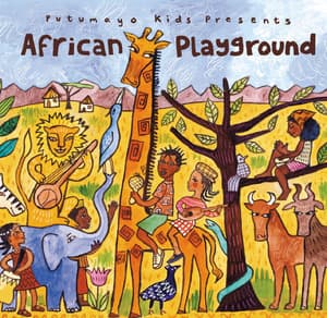 Putumayo Kids Presents: African Playground